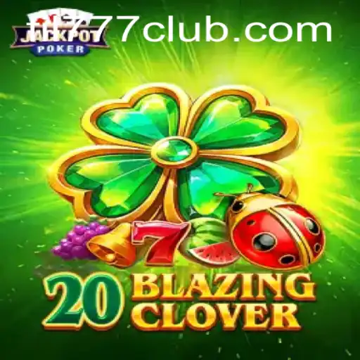 Unveiling the Thrills of 20BlazingClover: A Game Where Luck Meets Strategy